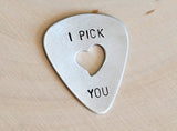 Guitar Pick I Pick You with Heart Cut Out Handmade From Aluminum