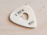 Guitar Pick I Pick You with Heart Cut Out Handmade From Aluminum